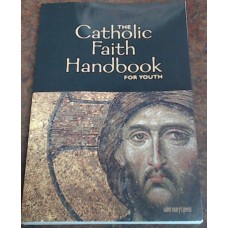 The Catholic Faith Handbook For Youth